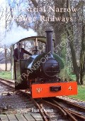 Industrial Narrow Gauge Railways  by DEAN, Ian 